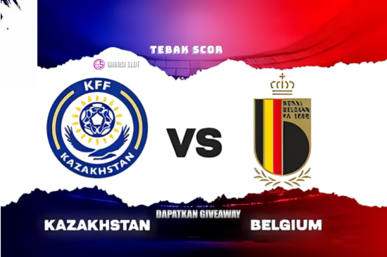 PertandinganSengit Kazakhstan vs Belgia